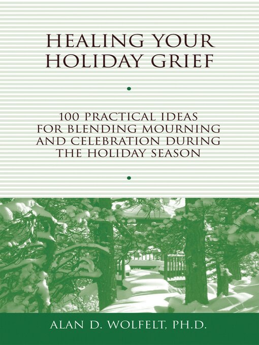 Title details for Healing Your Holiday Grief by Alan Wolfelt - Available